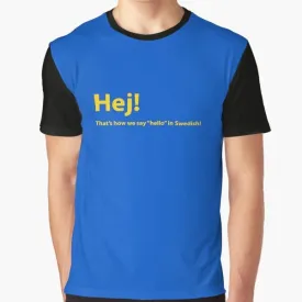 "Hej!" Swedish Graphic T-Shirt