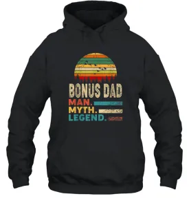 Bonus Dad The Man The Myth The Legend T Shirt Vintage Papa Unisex Hooded Sweatshirt