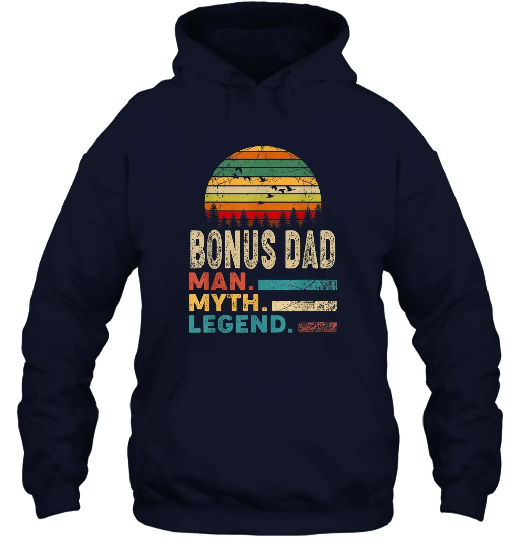 Bonus Dad The Man The Myth The Legend T Shirt Vintage Papa Unisex Hooded Sweatshirt