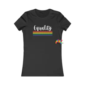 Equality Women's Favorite T-Shirt