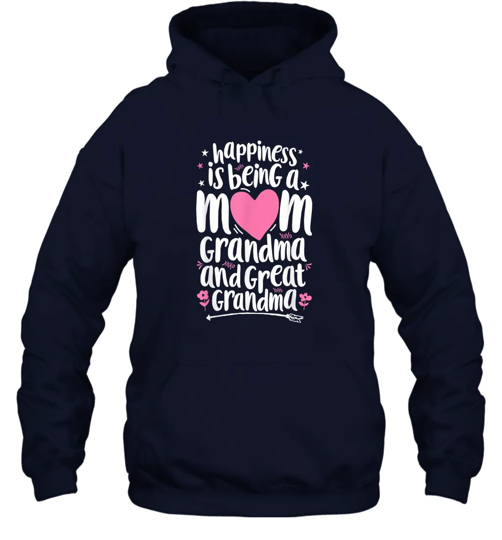 Happiness Is Being A Mom Great Grandma T shirt Women Mother Unisex Hooded Sweatshirt