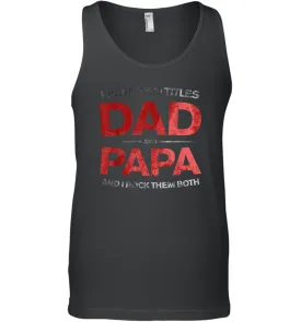 I Have Two Titles Dad Men Cotton Tank Top