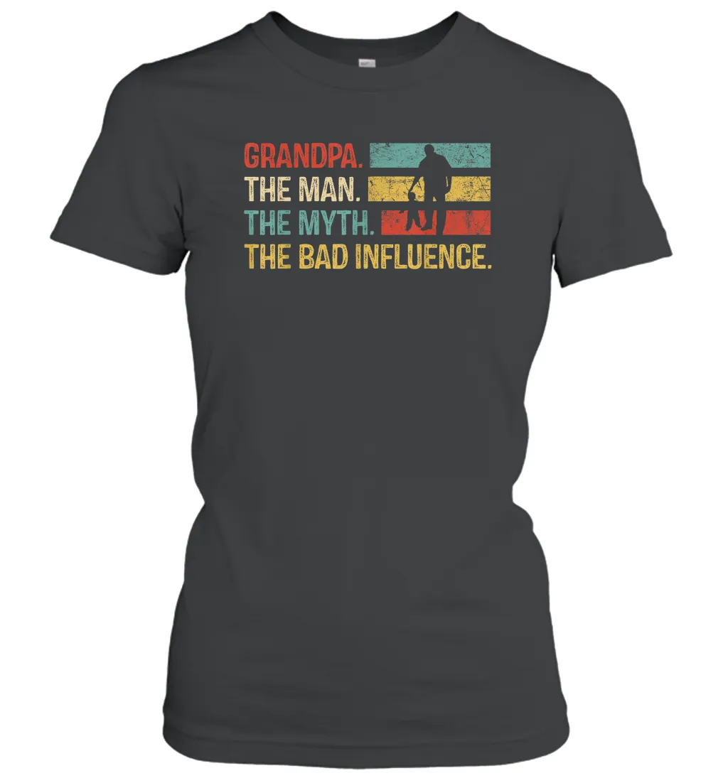 Mens Grandpa The Man The Myth The Bad Influence Gift Women Cotton T-Shirt