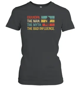 Mens Grandpa The Man The Myth The Bad Influence Gift Women Cotton T-Shirt