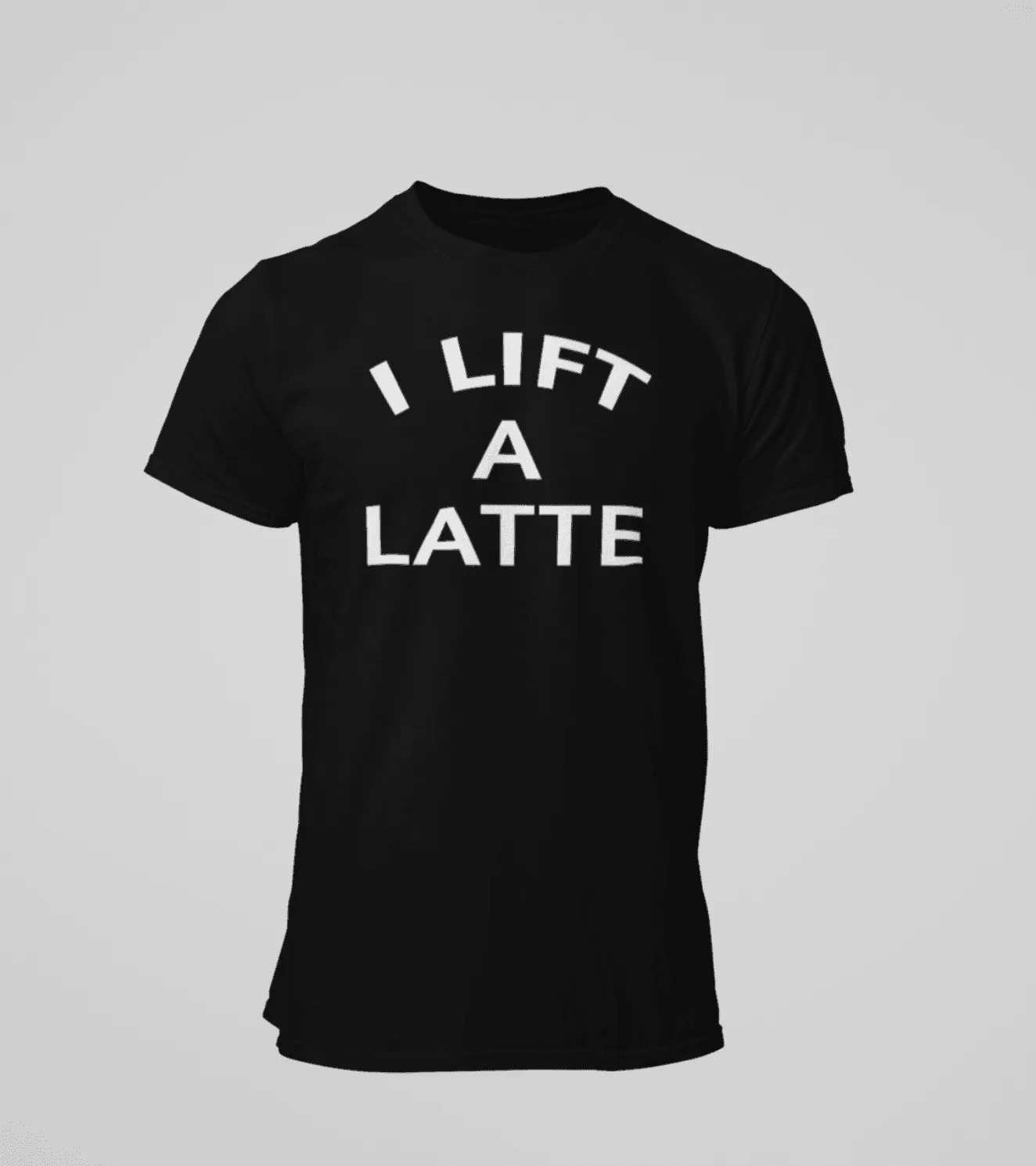 Men's "I Lift A Latte " T-Shirt